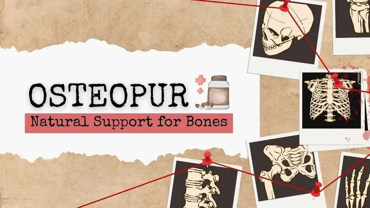 Osteopur: A Comprehensive Approach to Bone Health in the Modern Age